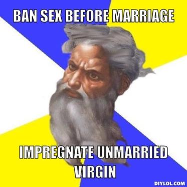 advice-god-meme-generator-ban-sex-before-marriage-impregnate-unmarried-virgin-7ef5ed