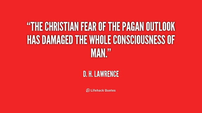 quote-d-h-lawrence-the-christian-fear-of-the-pagan-outlook-1-200229